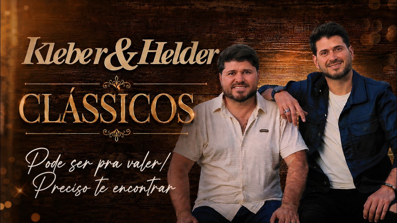 Kleber e Helder- Pode ser pra valer- Clipe oficial