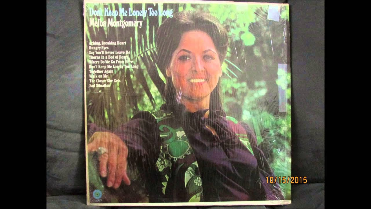Melba Montgomery    Aching , Breaking Heart