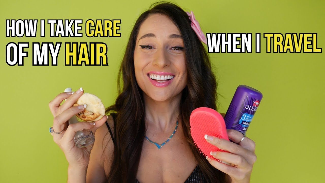 How I take care of my hair when I travel