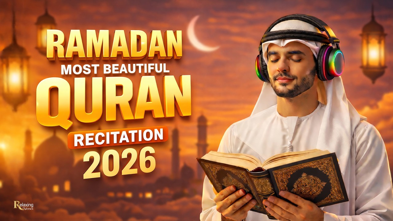 Beautiful Tilawat for Ramadan 2026 | Tranquility & Light | Recitation for Peace of Heart | #Ramadan