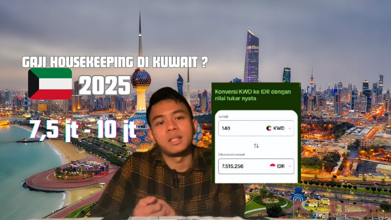 BERAPA GAJI PEKERJA INDONESIA 🇮🇩 DI NEGARA KUWAIT 🇰🇼 2025 !! TKI KUWAIT