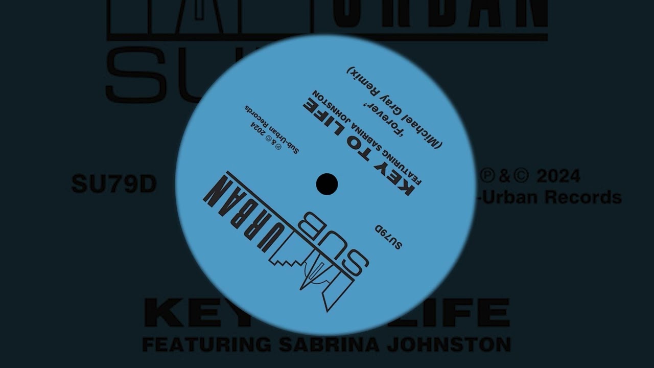 Key To Life, Sabrina Johnston - Forever (Michael Gray Extended Remix Radio Edit) 2024