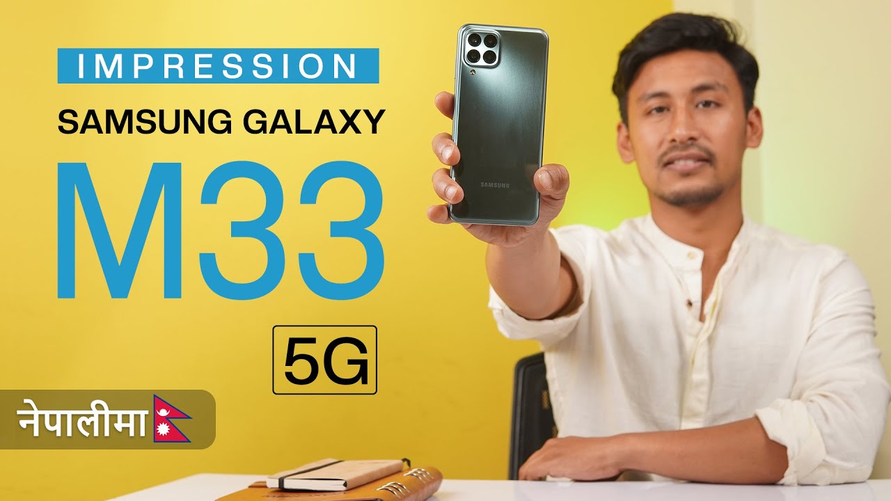 Samsung Galaxy M33 5G Impressions नेपालीमा
