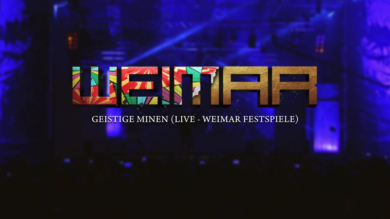 Weimar &bull; Geistige Minen (Live - Weimar Festspiele)