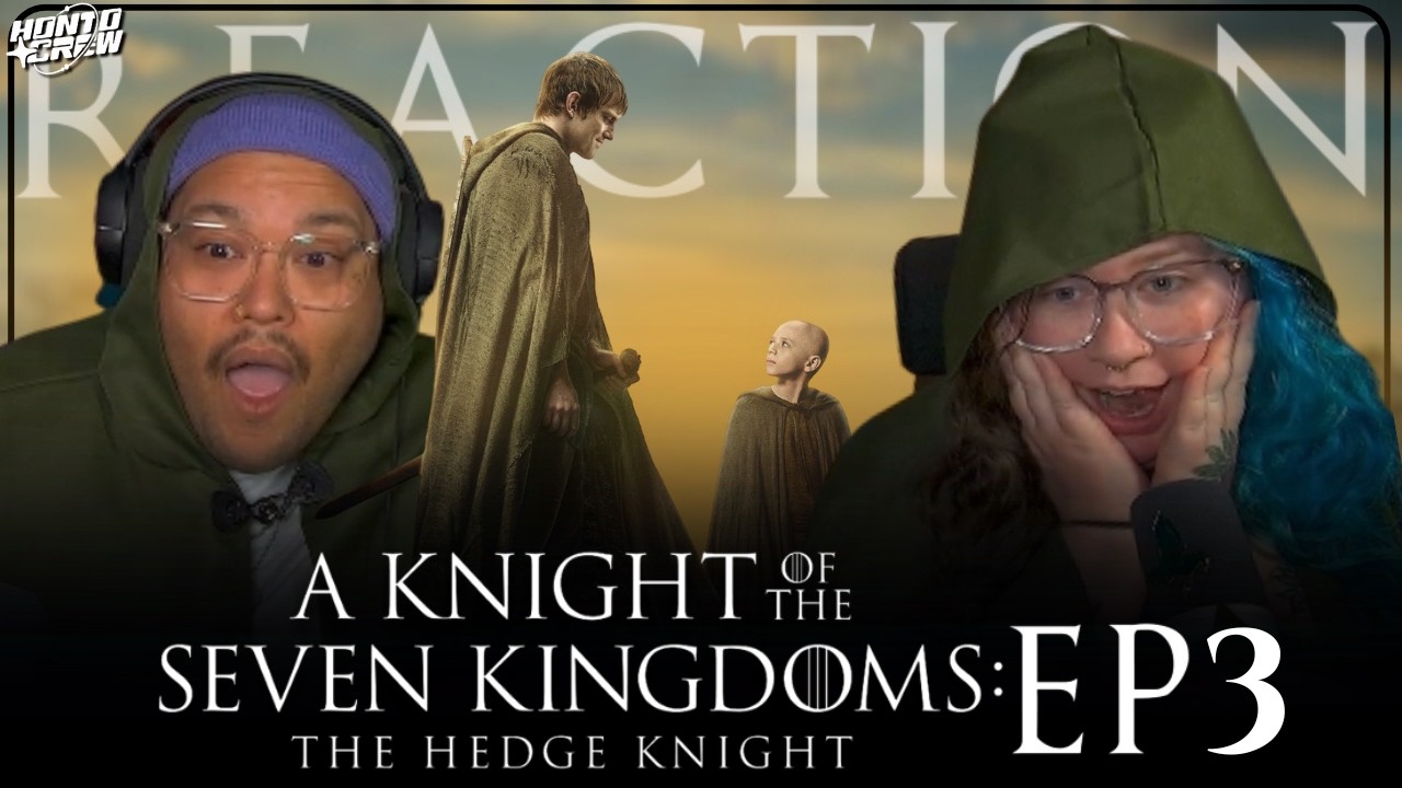 A Knight of the Seven Kingdoms 1x3 REACTION!! “The Squire” | Dunk & Egg GO CRAZY | Honto Crew