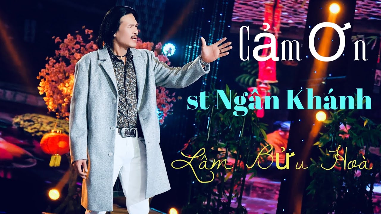 Cản Ơn | Lâm Bửu Hoà | st Ngân Khánh | 