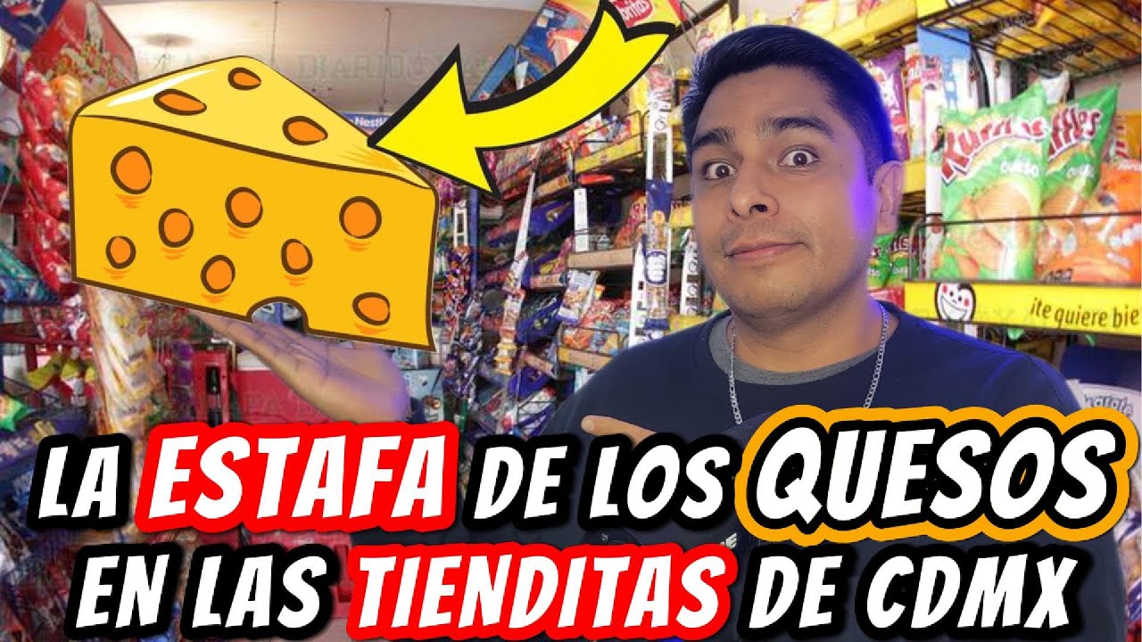 La ESTAFA de los QUESOS en las TIENDITAS de la ESQUINA en CDMX