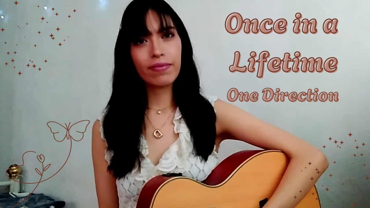 Once in a Lifetime- One Direction (Cover) Diana Martínez 