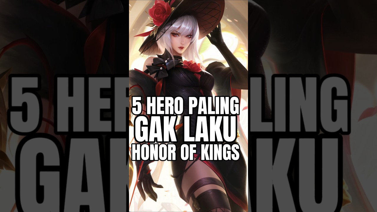 5 Hero Paling Gak Laku Honor Of Kings #hok #honorofkings