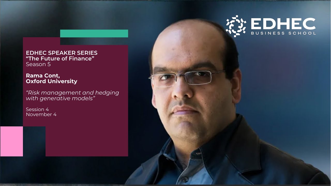 EDHEC Speaker Series – Season 5 | EDHEC Business School – Prof. Rama Cont | EDHEC Business School