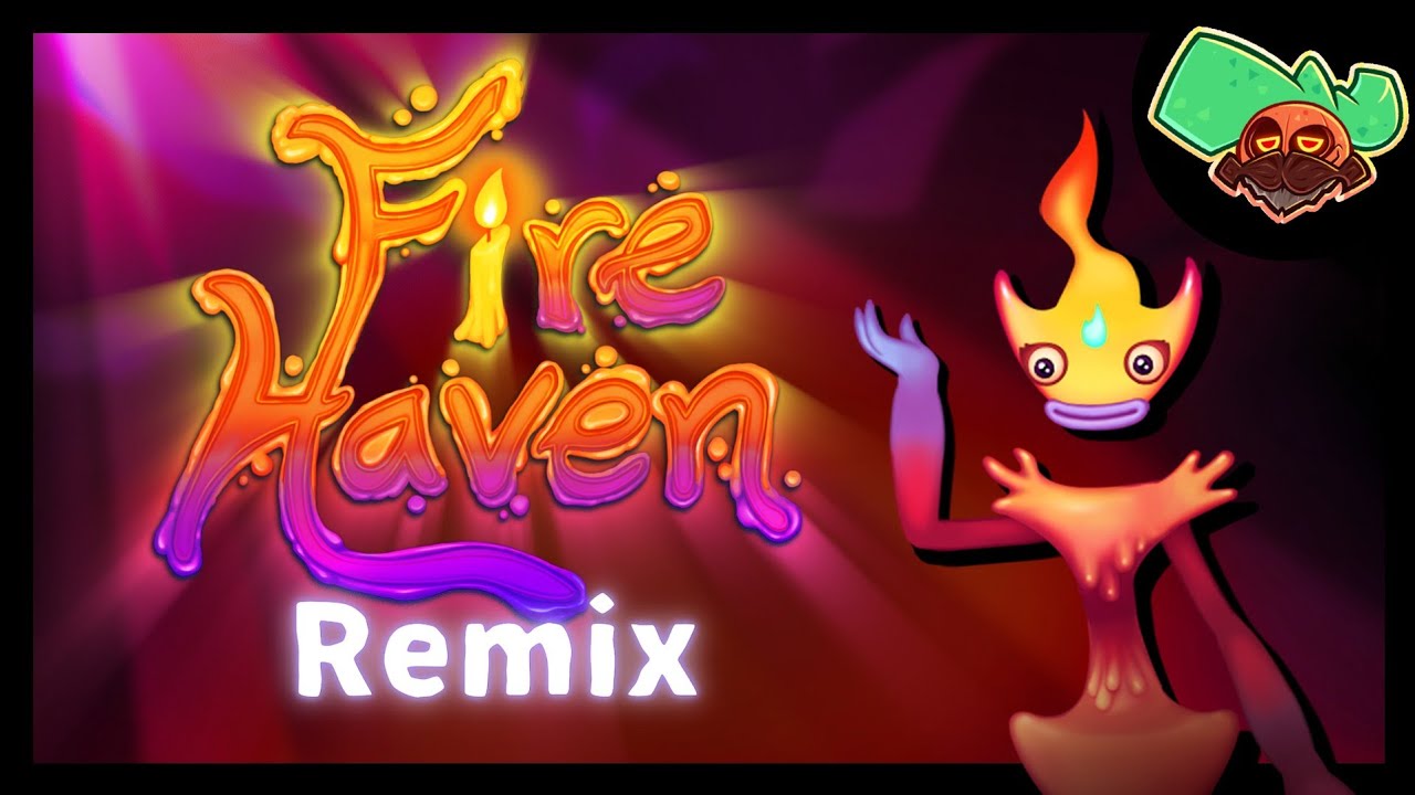 Fire Haven | Remix