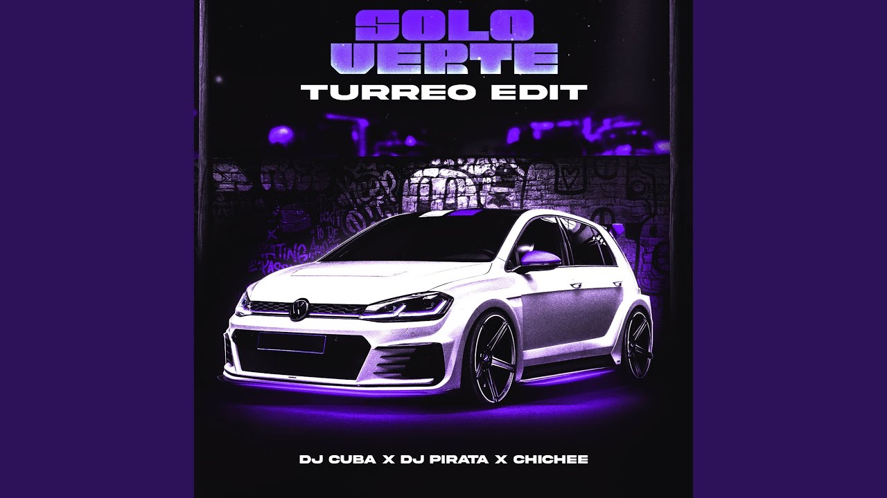 Solo Verte (Turreo Edit)