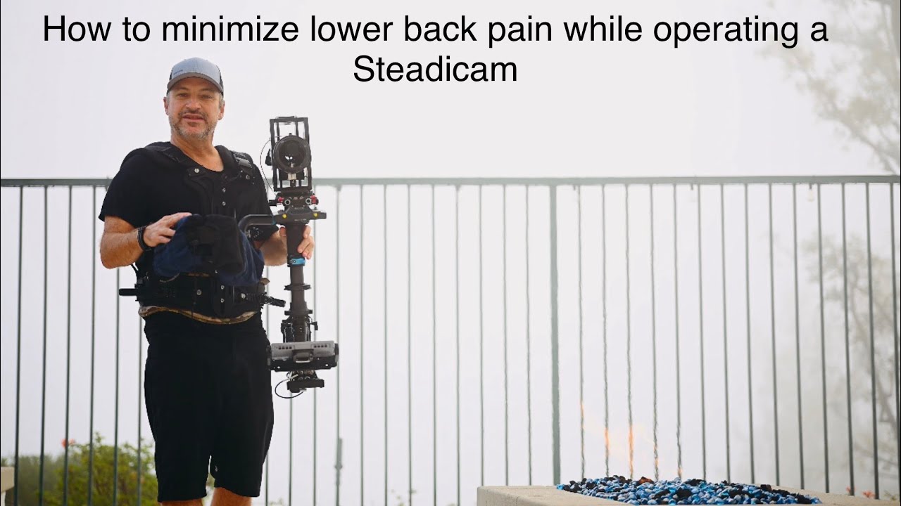 Steadicam and Lower Back Pain Relief