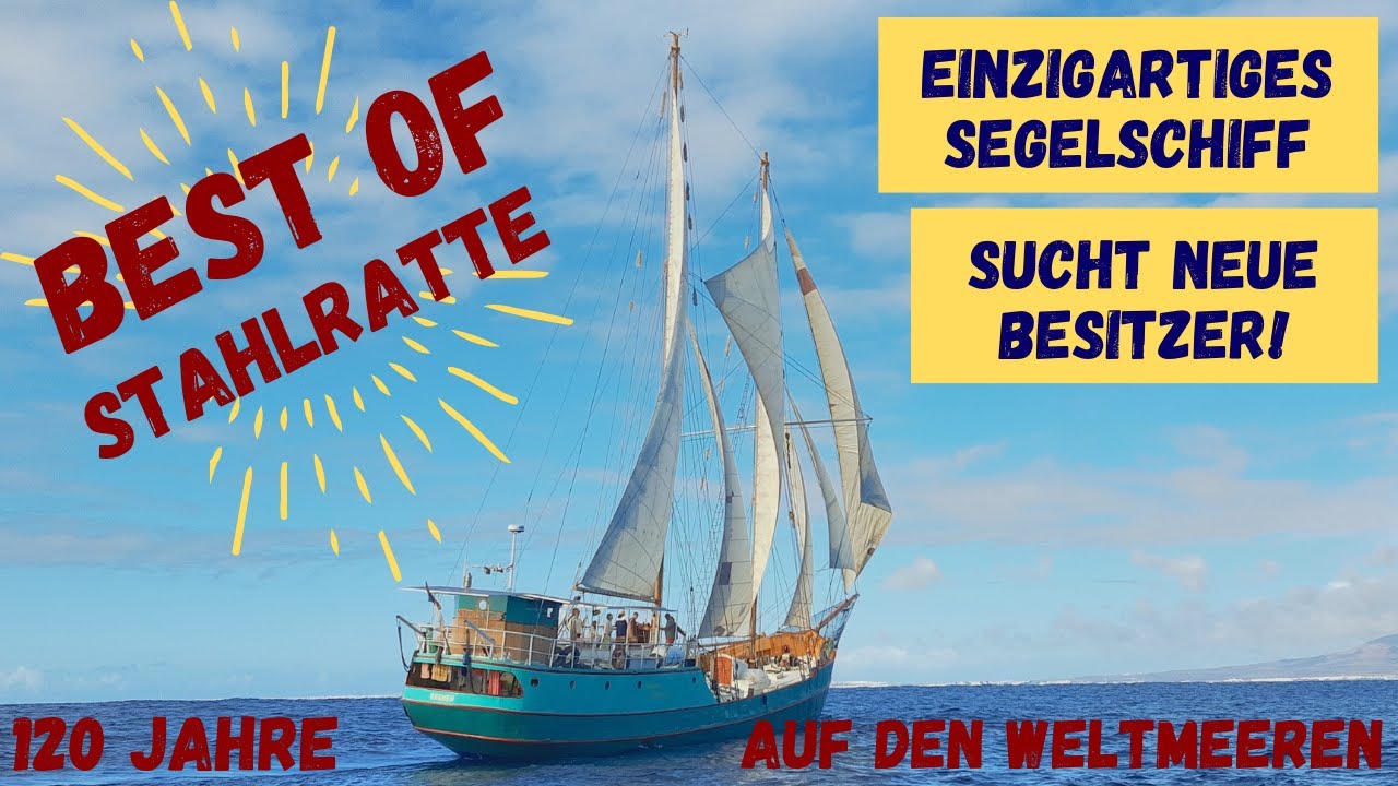 BEST OF STAHLRATTE 🌍⛵ / Einzigartiges Segelschiff zum ansehen und fühlen!