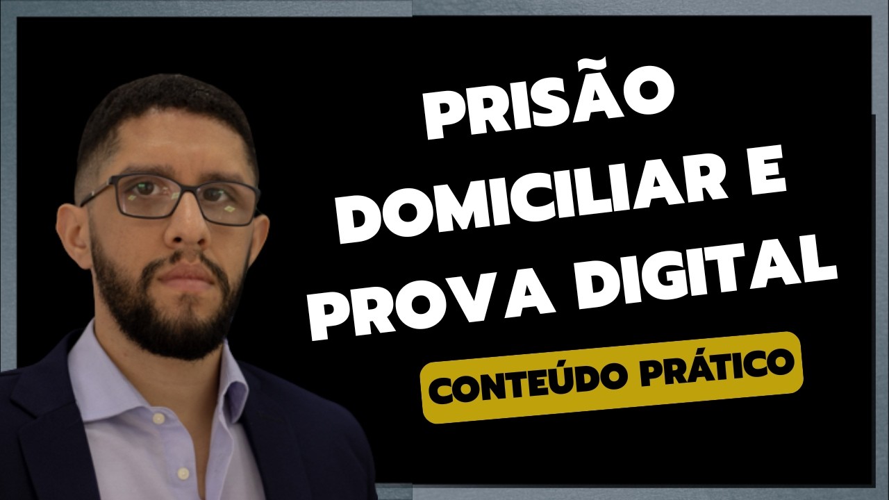 Prisão Domiciliar e Prova Digital: 02 Teses fundamentais para a prática criminal à luz do STJ.