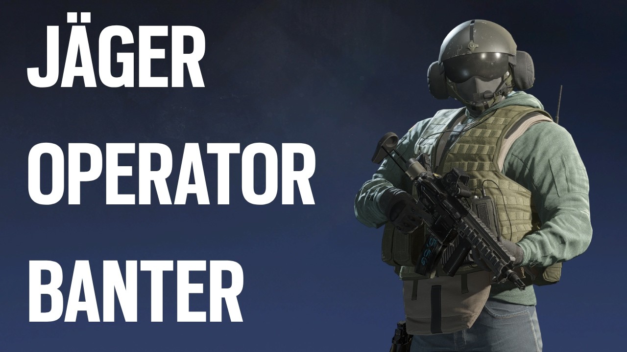 Jäger Operator Banter - Rainbow Six Siege X Y10S2 Operation Daybreak