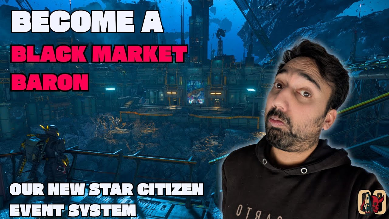 Become a Black Market Baron: Our New Star Citizen Event System