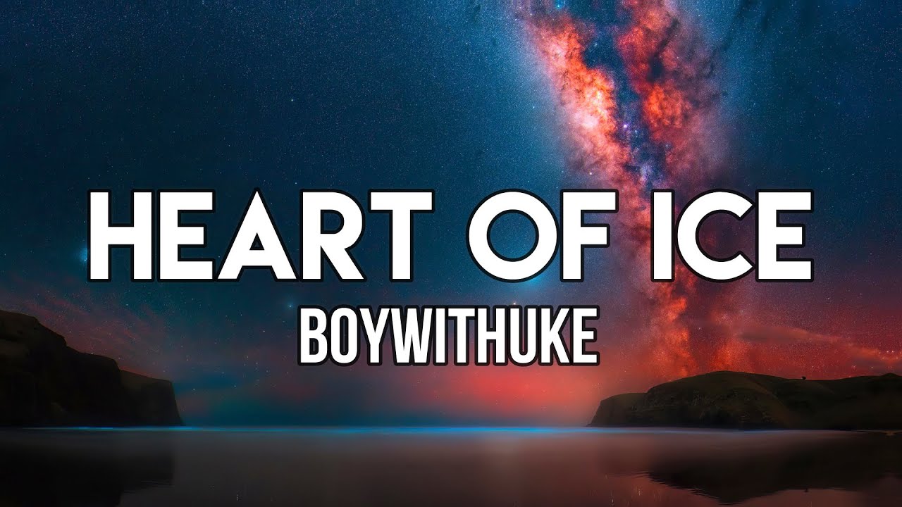 BoyWithUke - Heart of Ice (Lyrics) | I thought there was something wrong with my life