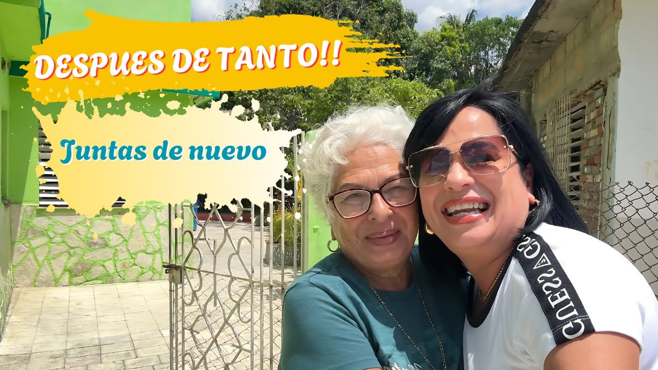REENCUENTRO EN CUBA 🇨🇺CON MI MAMÁ | después de dos años