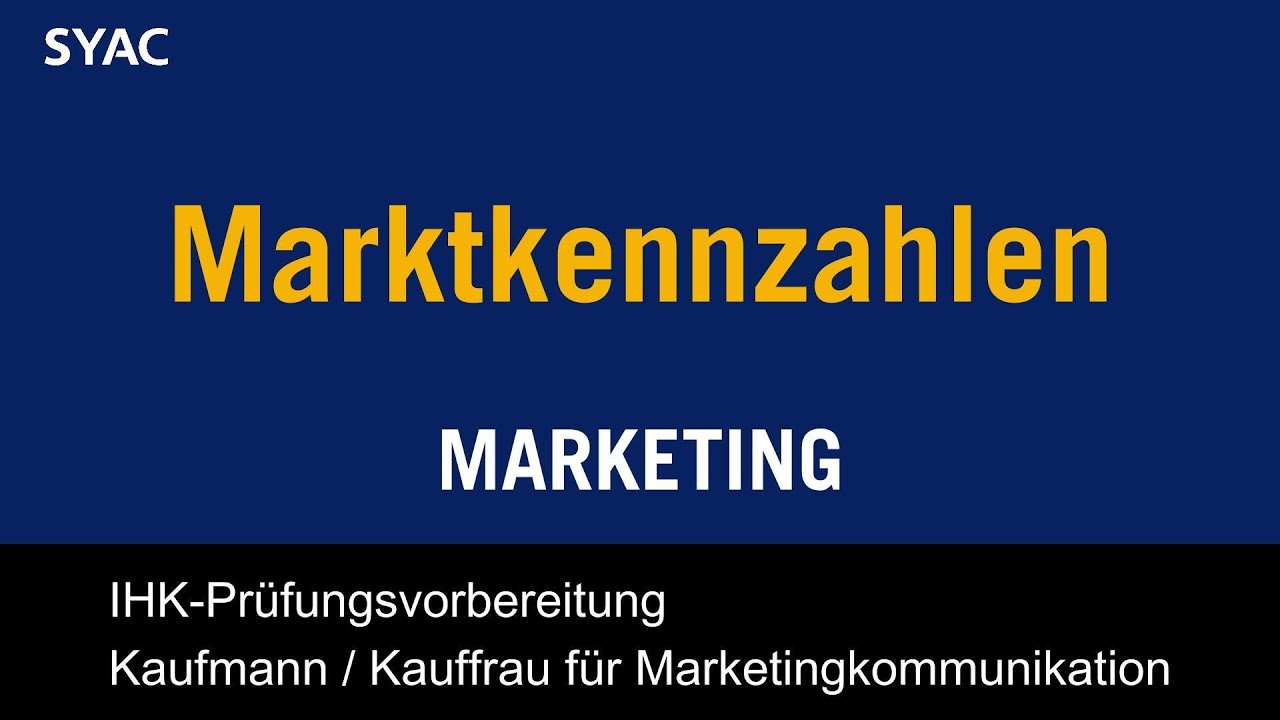 Marktkennzahlen: Marktpotenzial, Marktvolumen, Absatzpotenzial, Absatzvolumen | IHK Vorbereitung