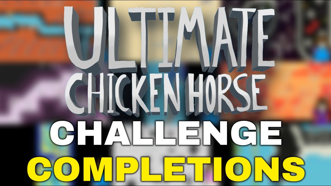 2025 Ultimate Chicken Horse Challenge Level Completions!