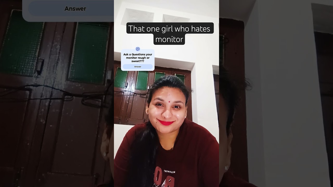 that one girl who hates class monitor 