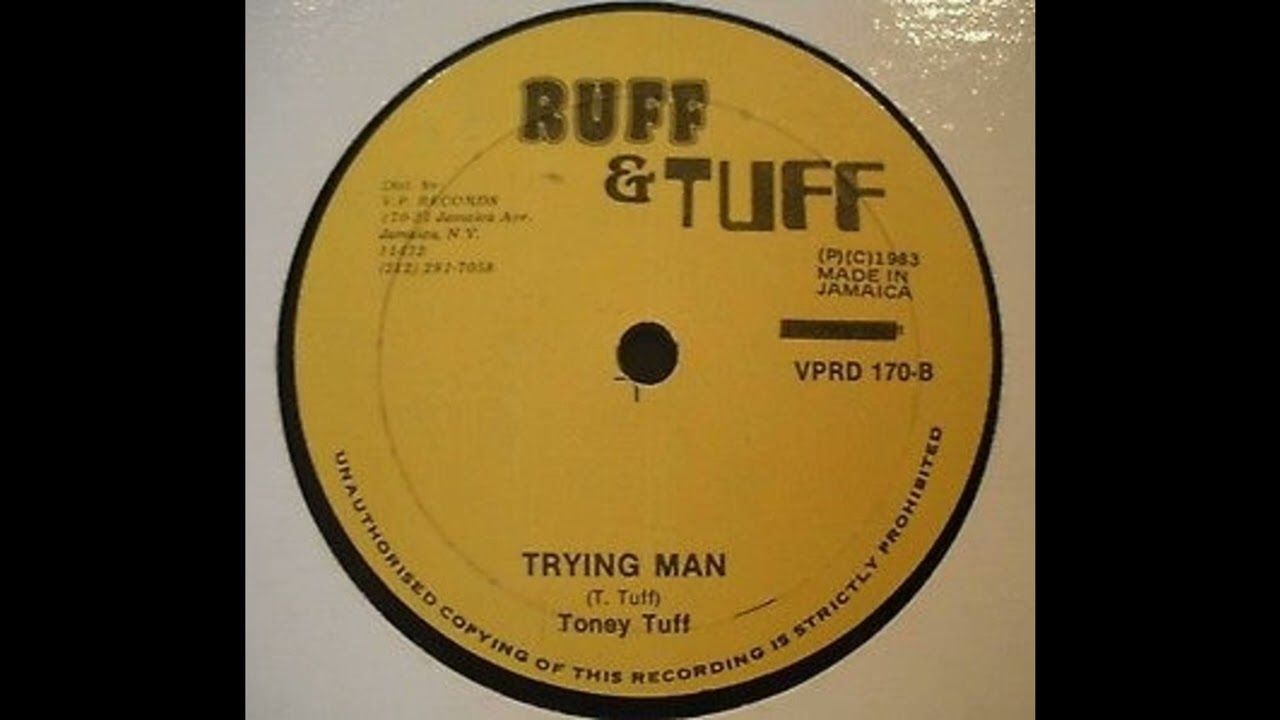 Tony Tuff - Trying Man - Ruff & Tuff 12inch 1983
