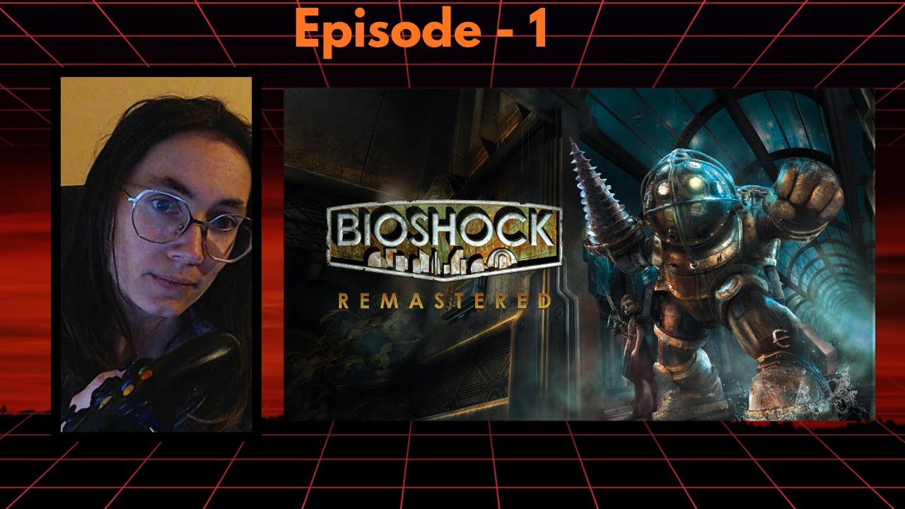 Je découvre Bioshock et Rapture !