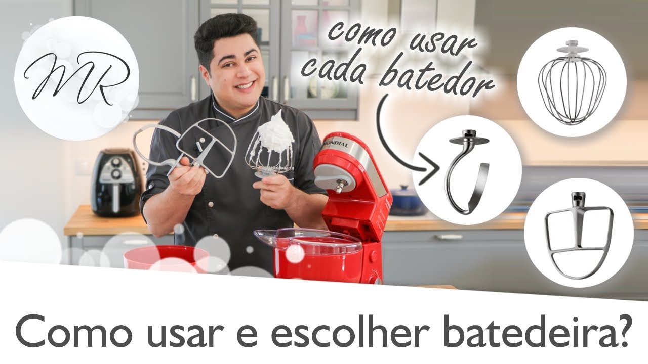 Como Usar a Batedeira e os Batedores? Como Escolher a sua? - Maurício Rodrigues