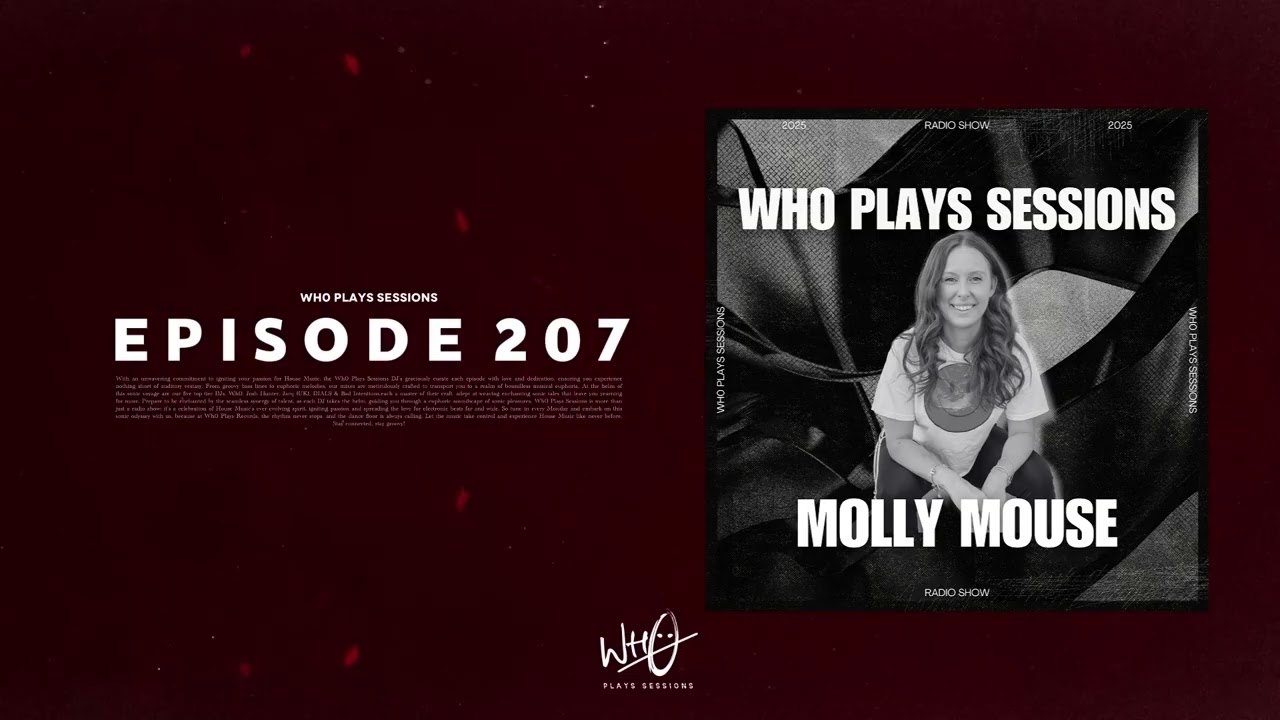 Wh0 Plays Sessions Episode 207: Molly Mouse In The Mix - House & Tech House DJ Mix!