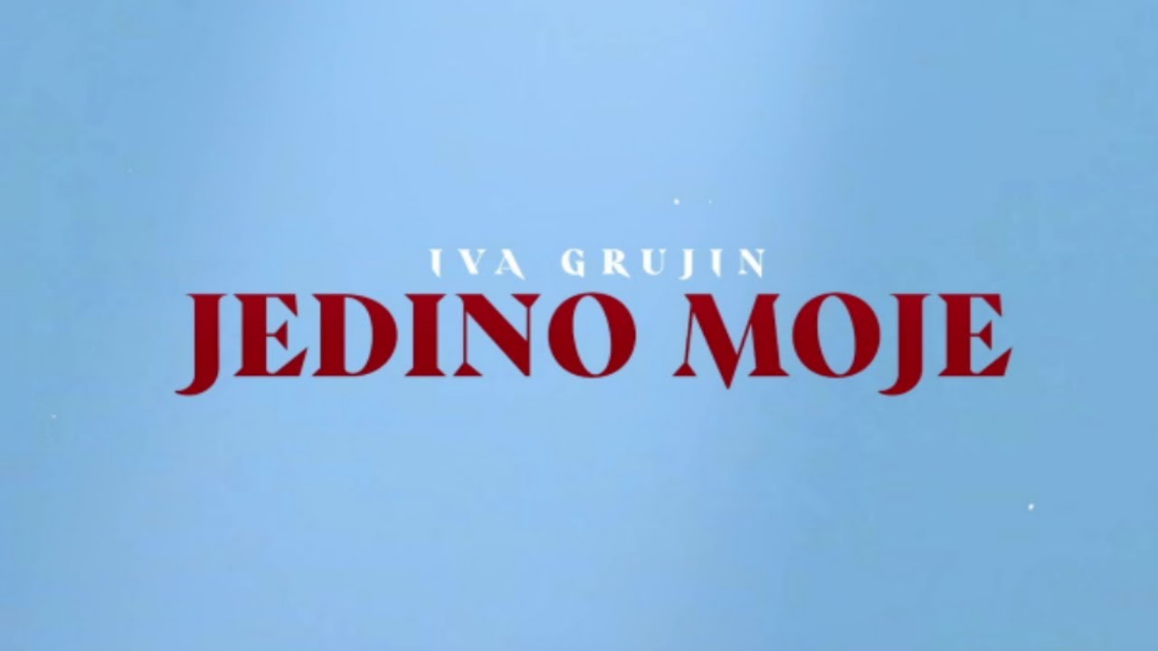Iva Grujin - Jedino moje (Official Music Video)