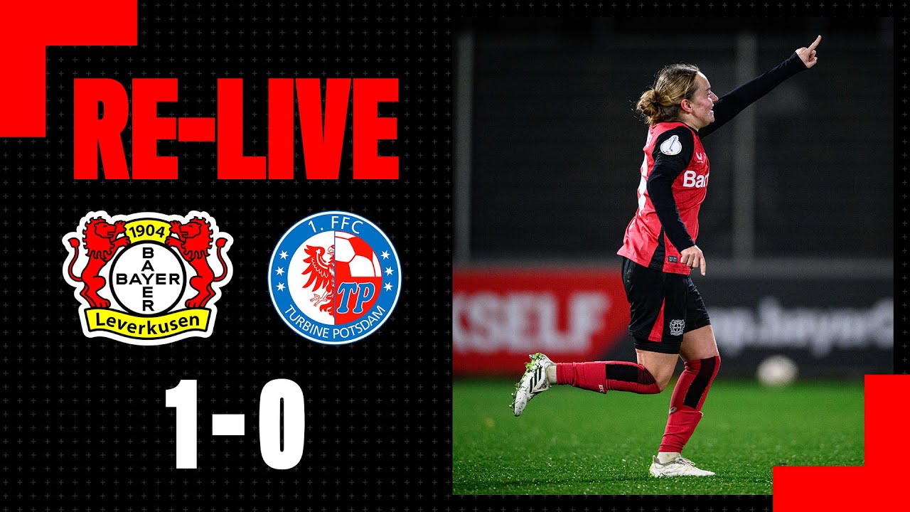 RE-LIVE: Bayer 04 Leverkusen  🆚 1. FFC Turbine Potsdam 1:0 | DFB-Pokal, Achtelfinale