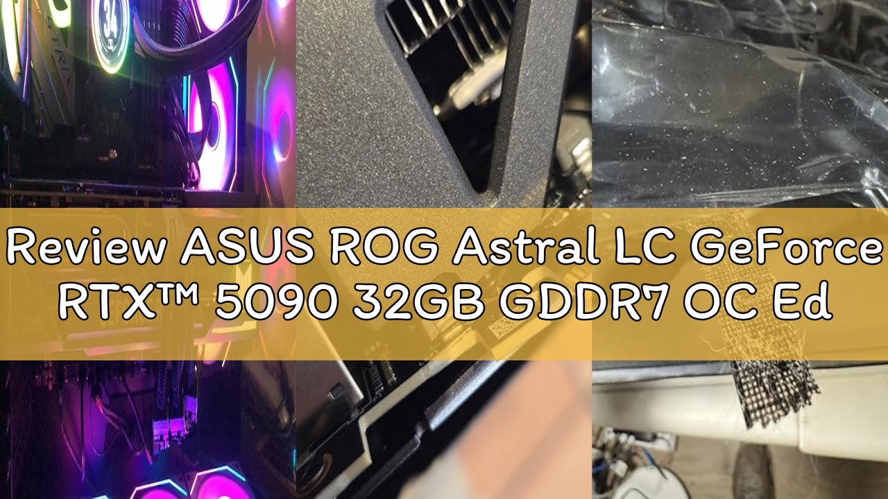 Review ASUS ROG Astral LC GeForce RTX™ 5090 32GB GDDR7 OC Edition – Experience Fluid Force with a 36