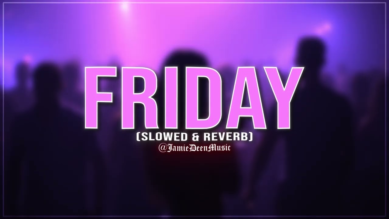 Riton x Nightcrawlers - Friday ft. Mufasa & Hypeman (Dopamine Re-edit) (slowed & reverb)