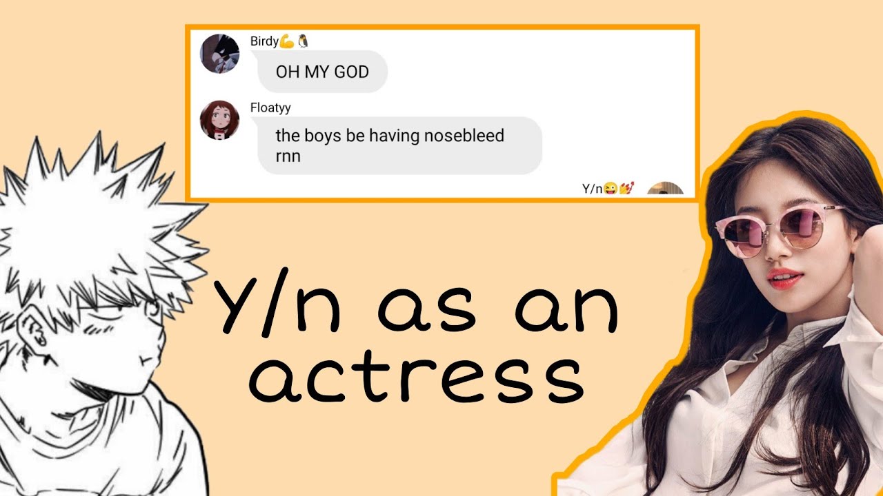 Y/N AS AN ACTRESS [MHAXYN]