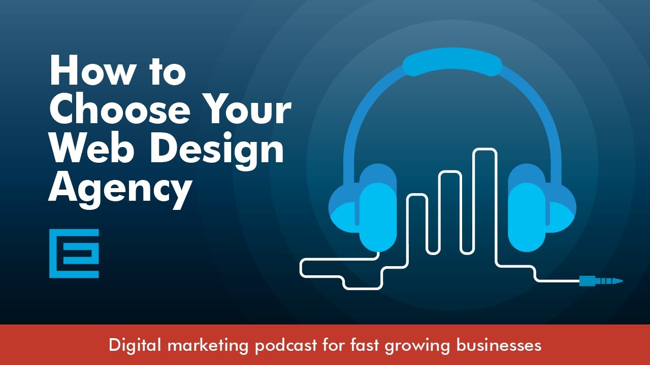 TheeDigital’s GrowthCast Episode 3: How to Choose Your Web Design Agency
