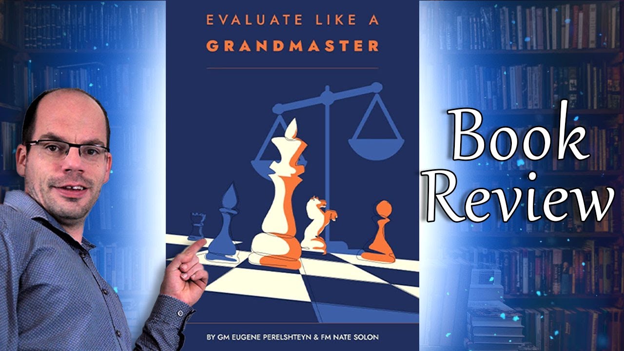 Book Review: Evaluate Like a Grandmaster
