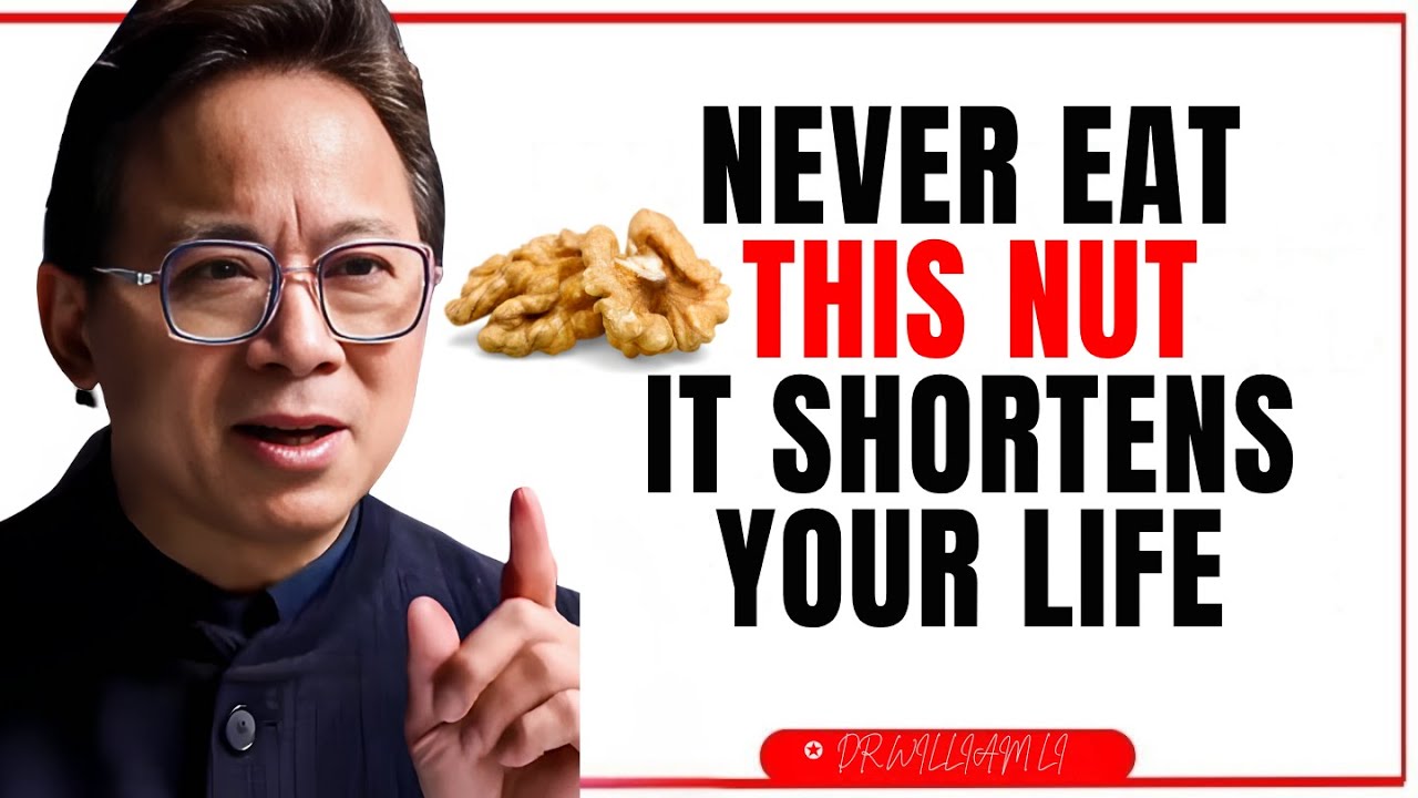 Over 60? 4 Nuts You MUST Eat and 4 You Should NEVER Touch! - Dr. William Li