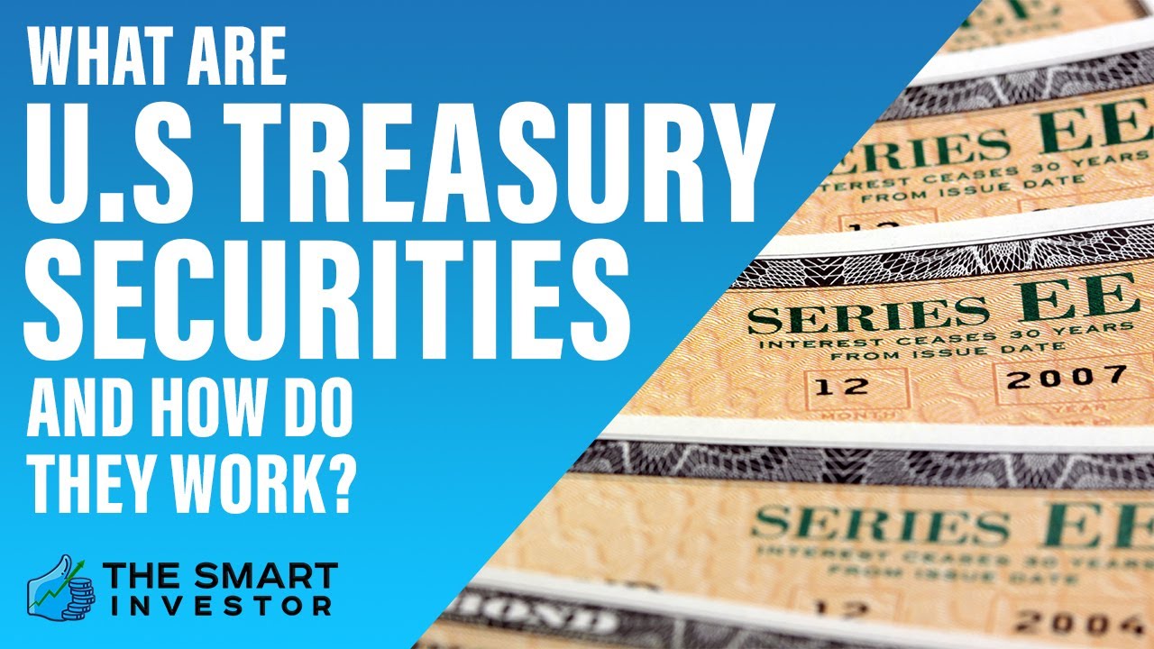 What Are U.S Treasury Securities and How Do They Work?