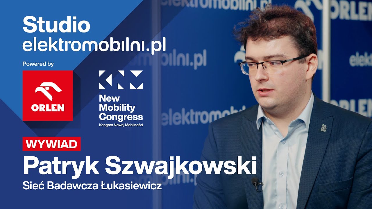 🔵 WYWIAD: Patryk Szwajkowski, Sieć Badawcza Łukasiewicz | STUDIO elektromobilni.pl & ORLEN