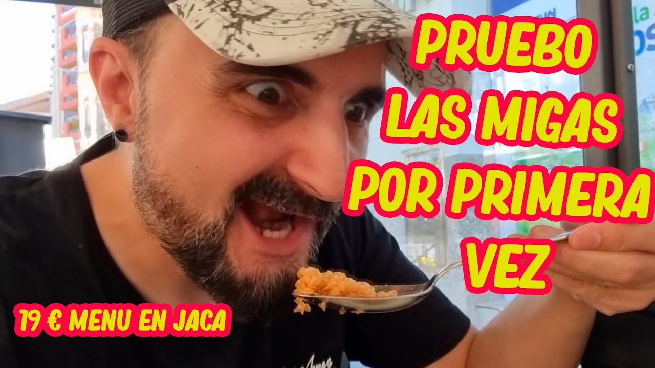 Pruebo LAS MIGAS por primera VEZ  Menú de 19 € en JACA