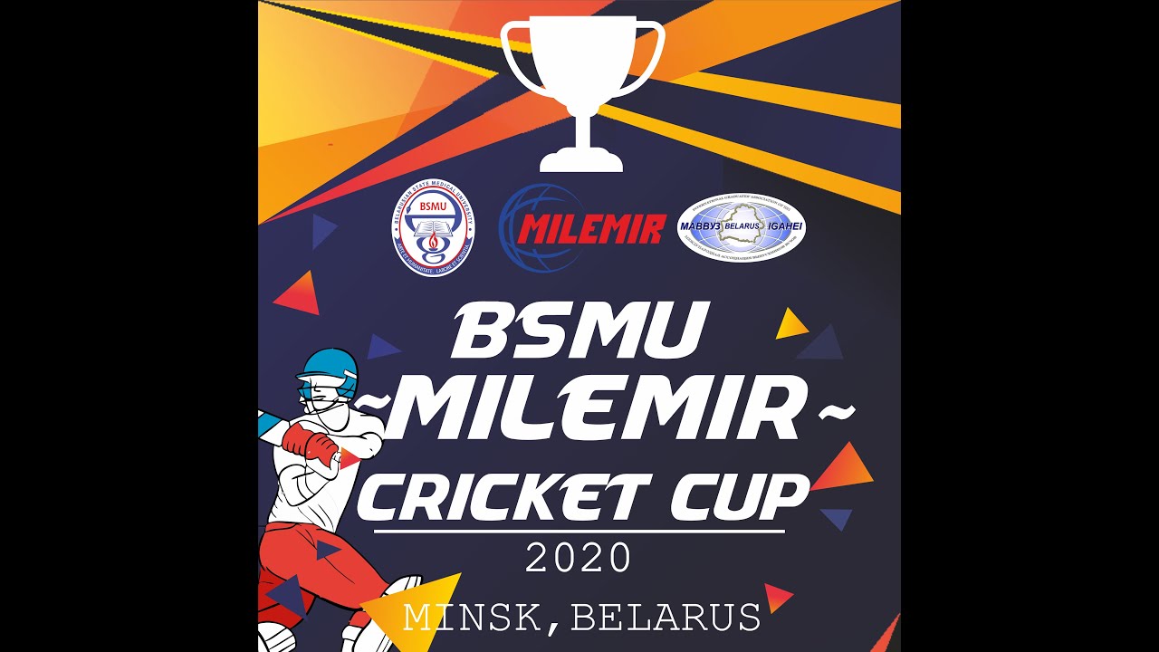BSMU ~MILEMIR~ CRICKET CUP 2020 II  BELARUSIAN STATE MEDICAL UNIVERSITY  II MILEMIR