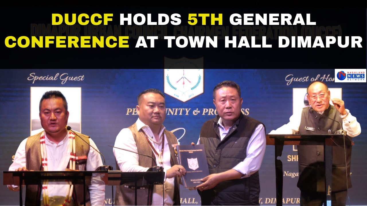 DUCCF HOLDS 5TH GENERAL CONFERENCE AT TOWN HALL DIMAPUR