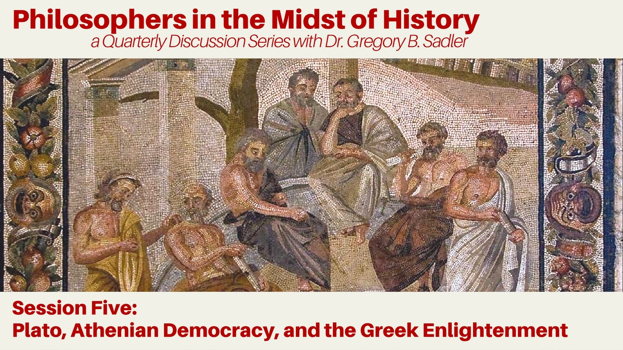 Plato, Athenian Democracy, and the Greek Enlightenment - Philosophers in the Midst of History