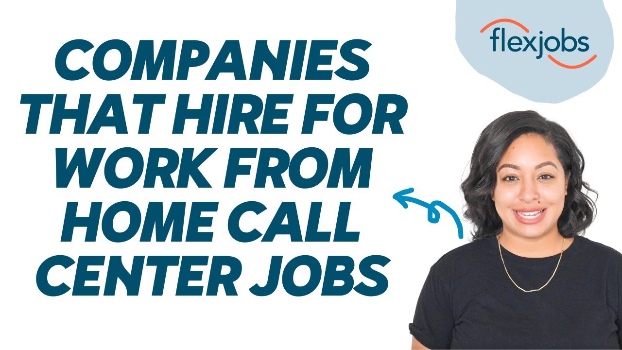 Remote Call Center Jobs: 10 Companies That Hire for Work from Home Call Center Jobs