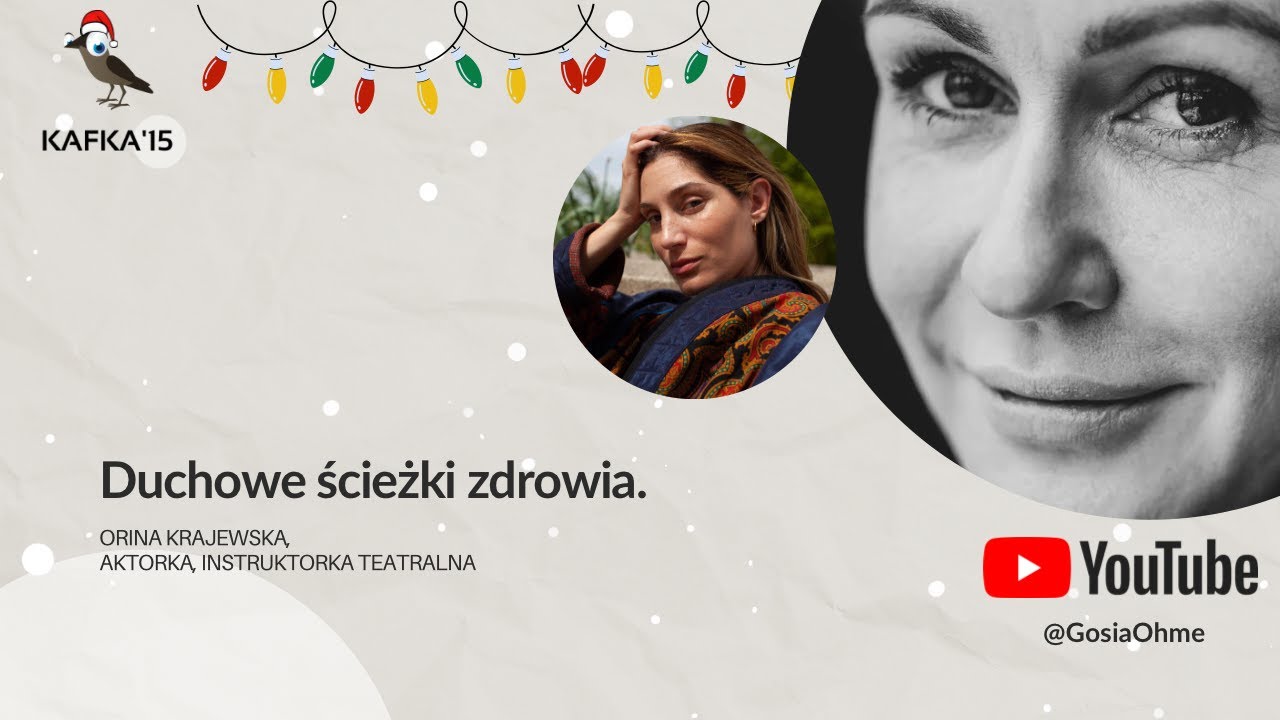 Duchowe ścieżki zdrowia - Orina Krajewska Gosia Ohme | Kafka’15
