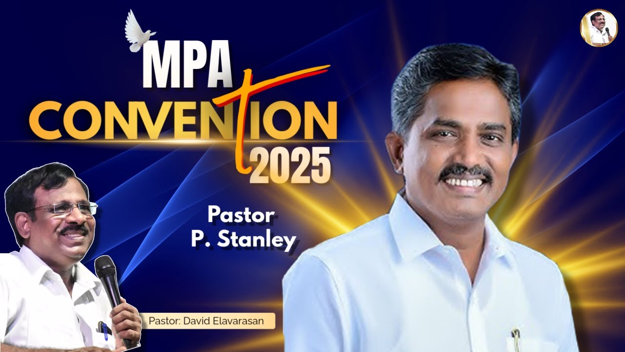 PR. P. STANLEY MESSAGE ( Mylauduthurai ) 2025 | Mpa Church Pallavaram | David Elavarasan | April 24