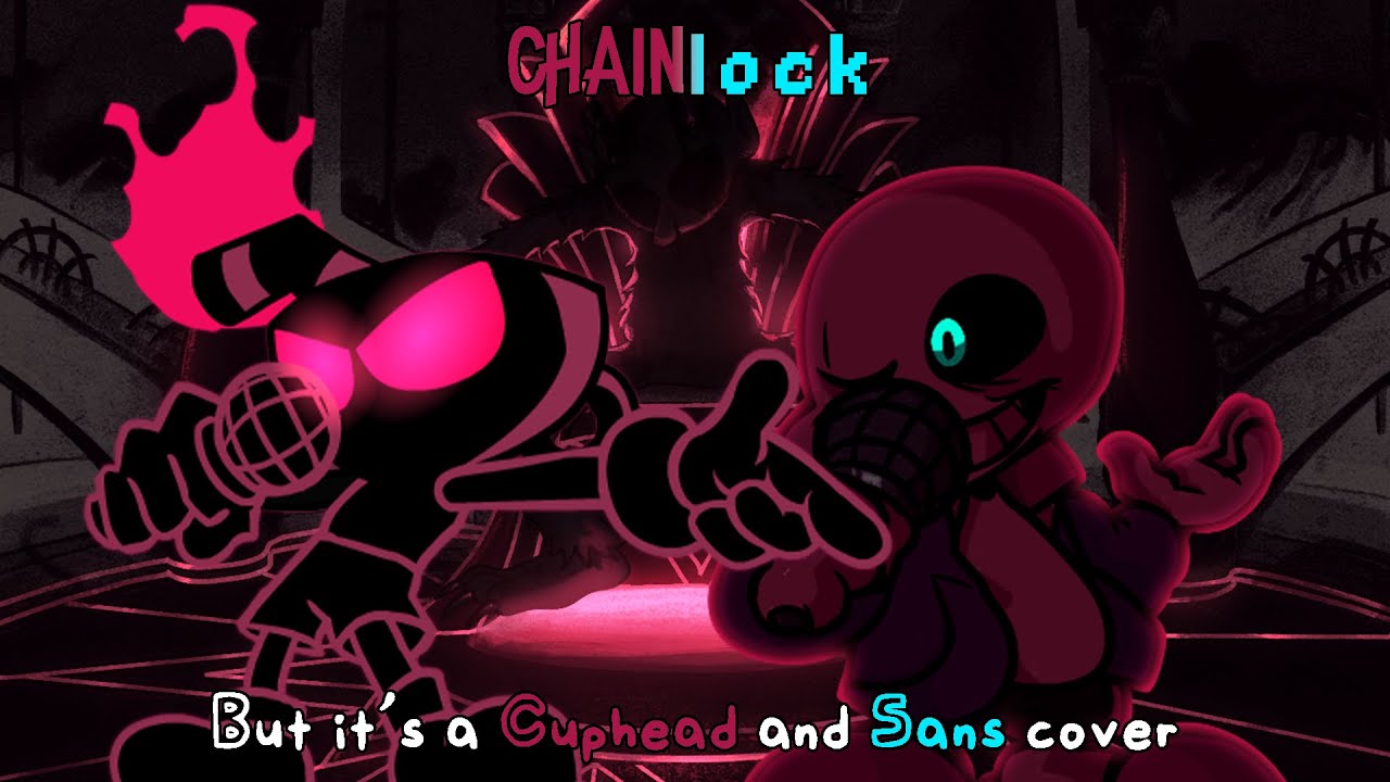 Knocklock (I can't think of a title lmao) (Chainlock, but it's a Cuphead and Sans cover)