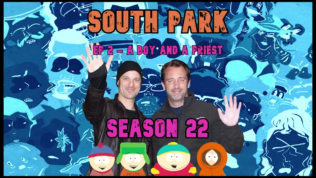South Park - Season 22 | Commentary by Trey Parker & Matt Stone