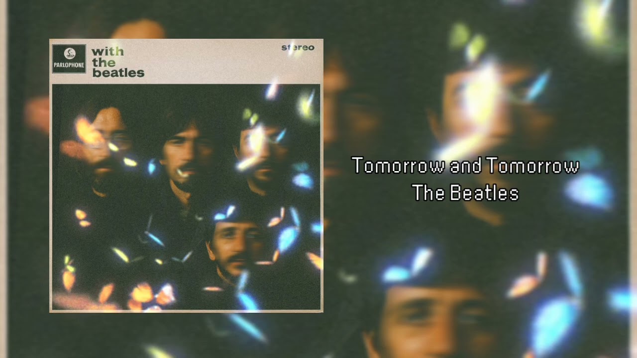 Tomorrow and Tomorrow - The Beatles (HOA)